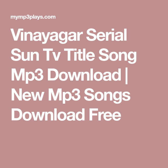 sun tv new serial songs free download